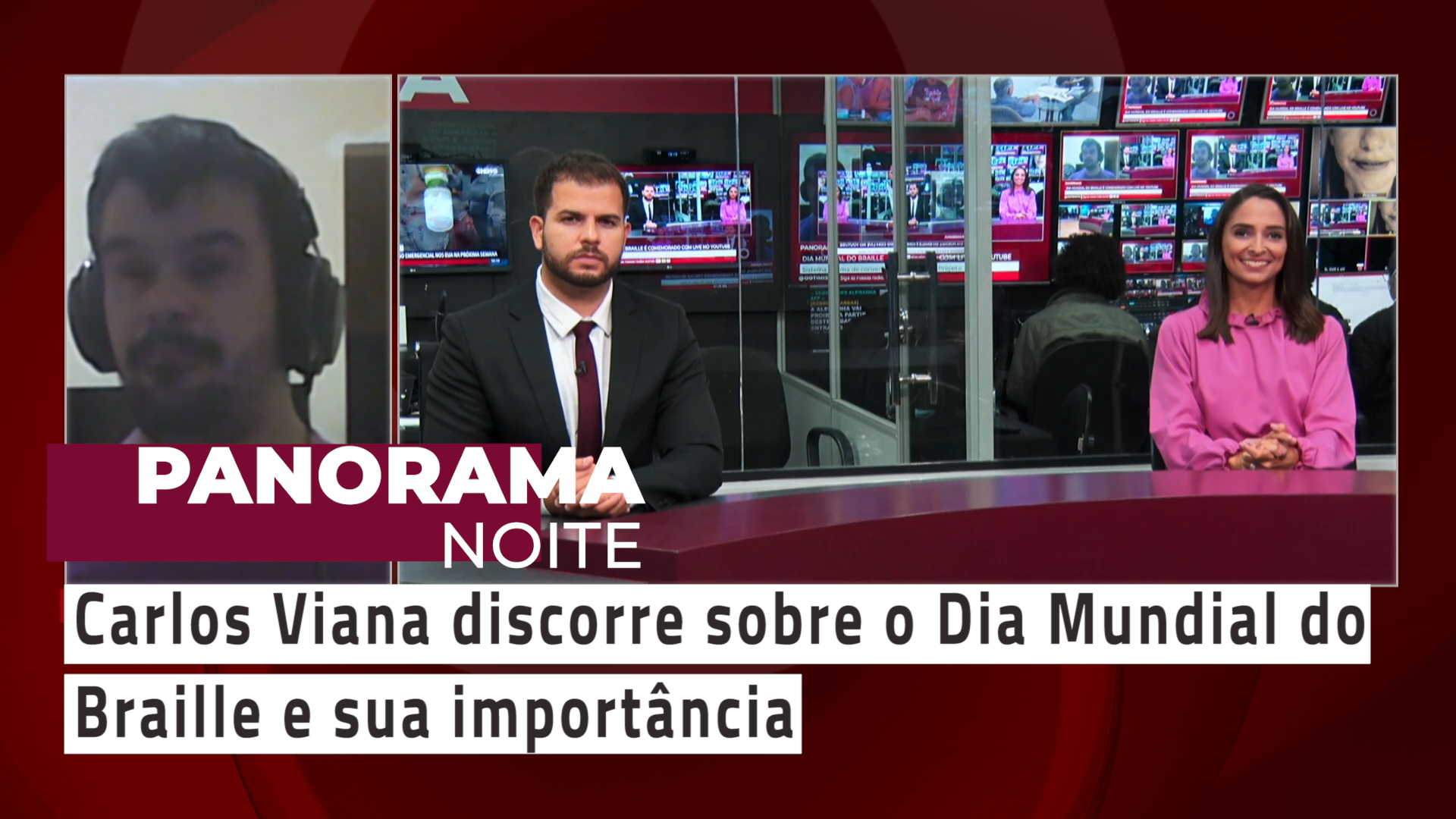 Panorama Noite – Carlos Viana discorre sobre o Dia Mundial do Braille e sua importância 29/01/2021