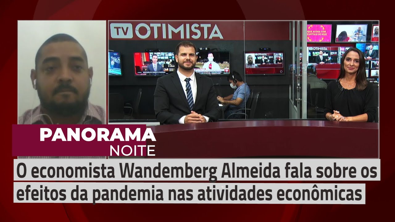 O economista Wandemberg Almeida fala sobre os efeitos da pandemia nas atividades econômicas