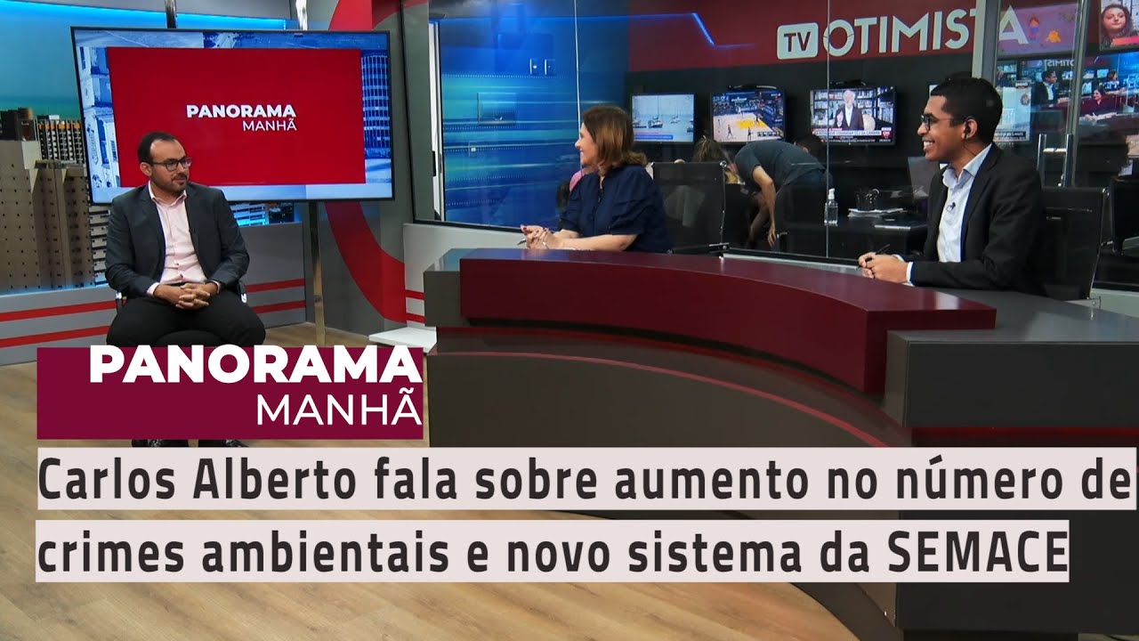 Carlos Alberto fala sobre aumento no número de crimes ambientais e novo sistema da SEMACE 03/02/2021