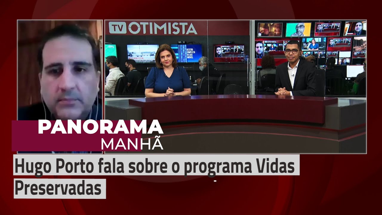 Hugo Porto fala sobre o programa Vidas Preservadas