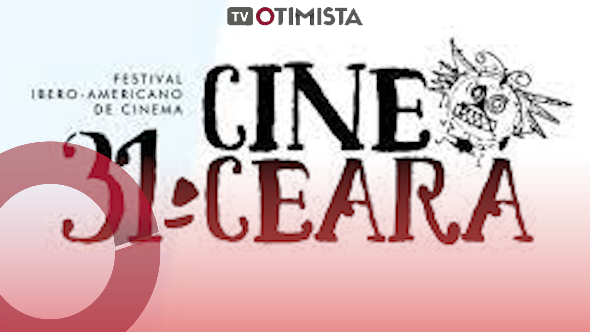 Edição 31º Cine Ceará