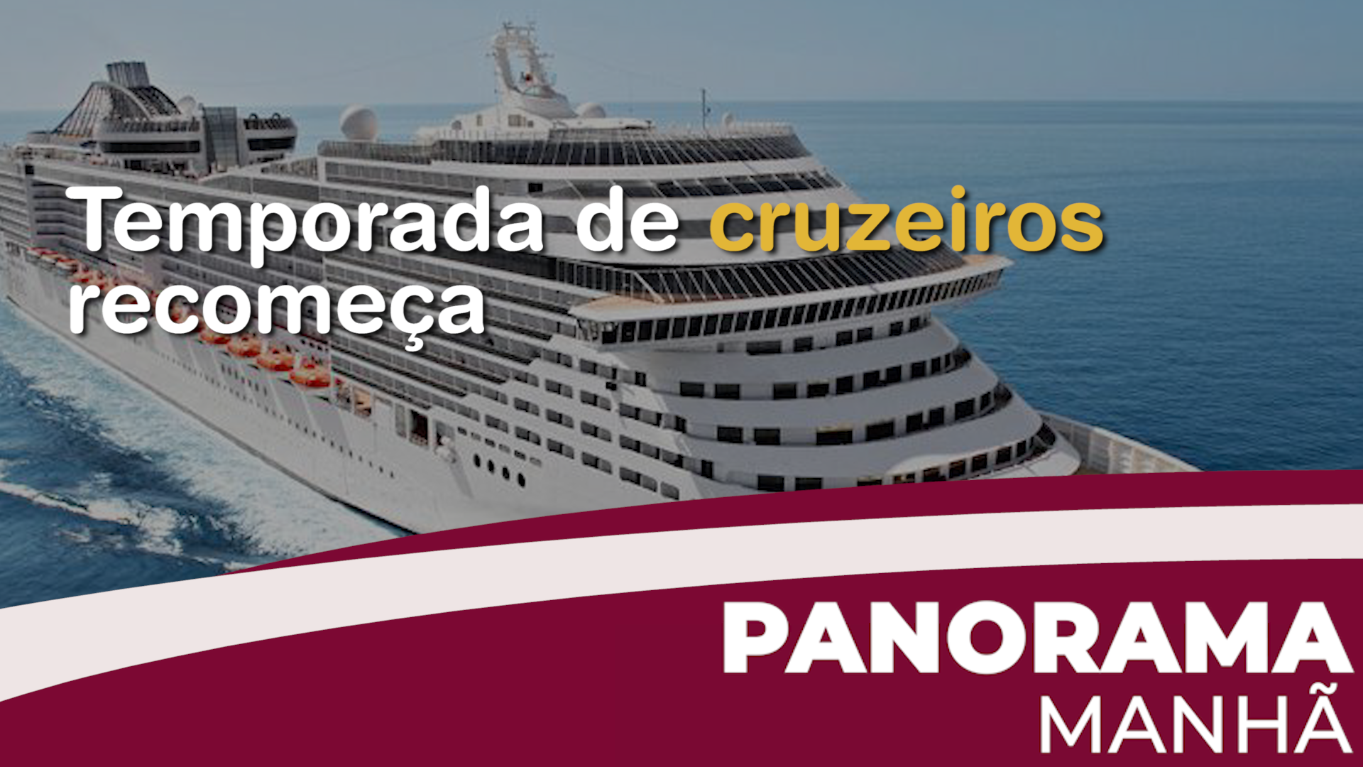 Temporada de cruzeiros recomeça