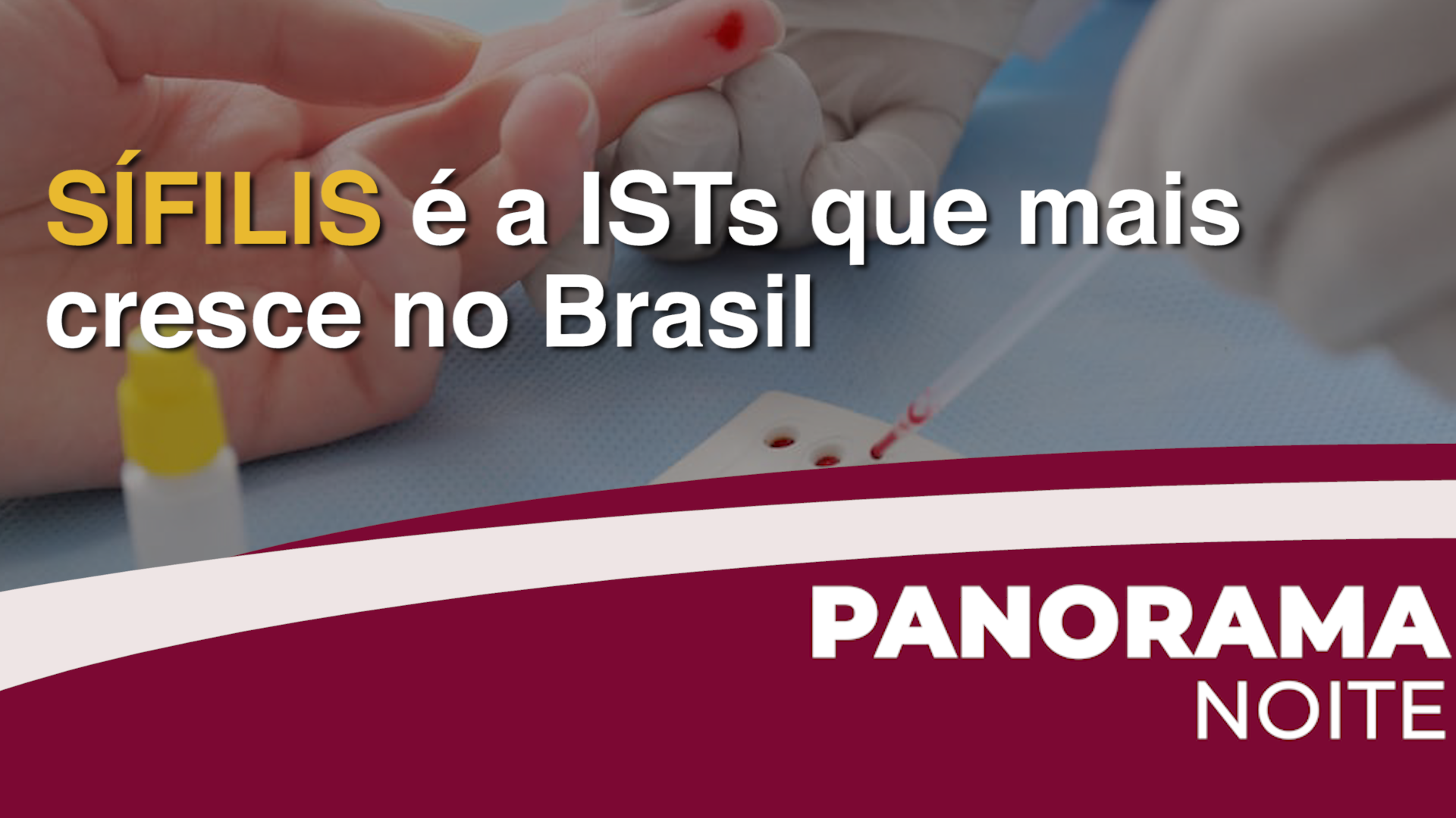 SÍFILIS: doença é a que mais cresce entre as ISTs no Brasil