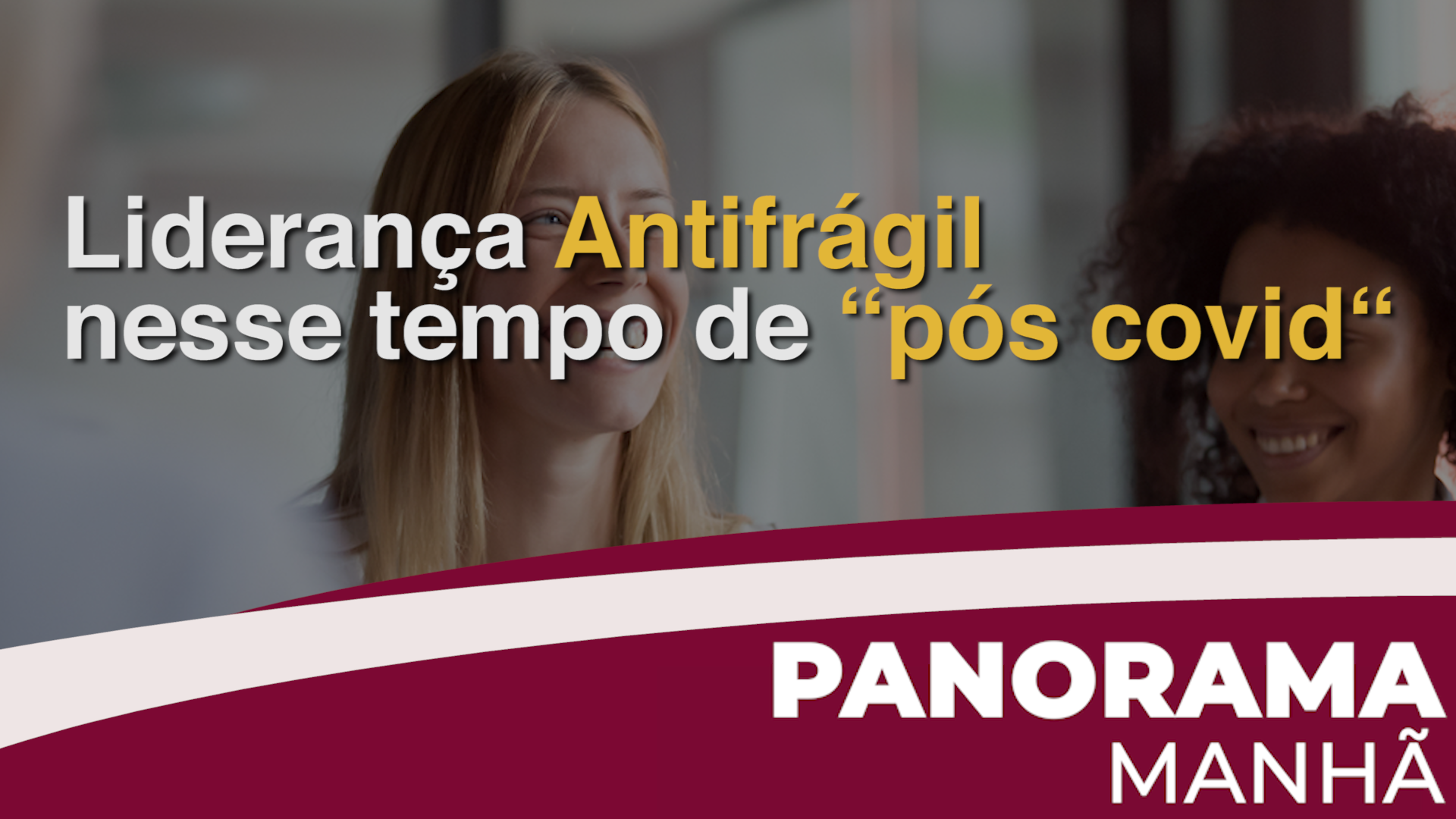 Liderança Antifrágil nesse tempo de “pós covid” Um novo olhar para esses novos tempos