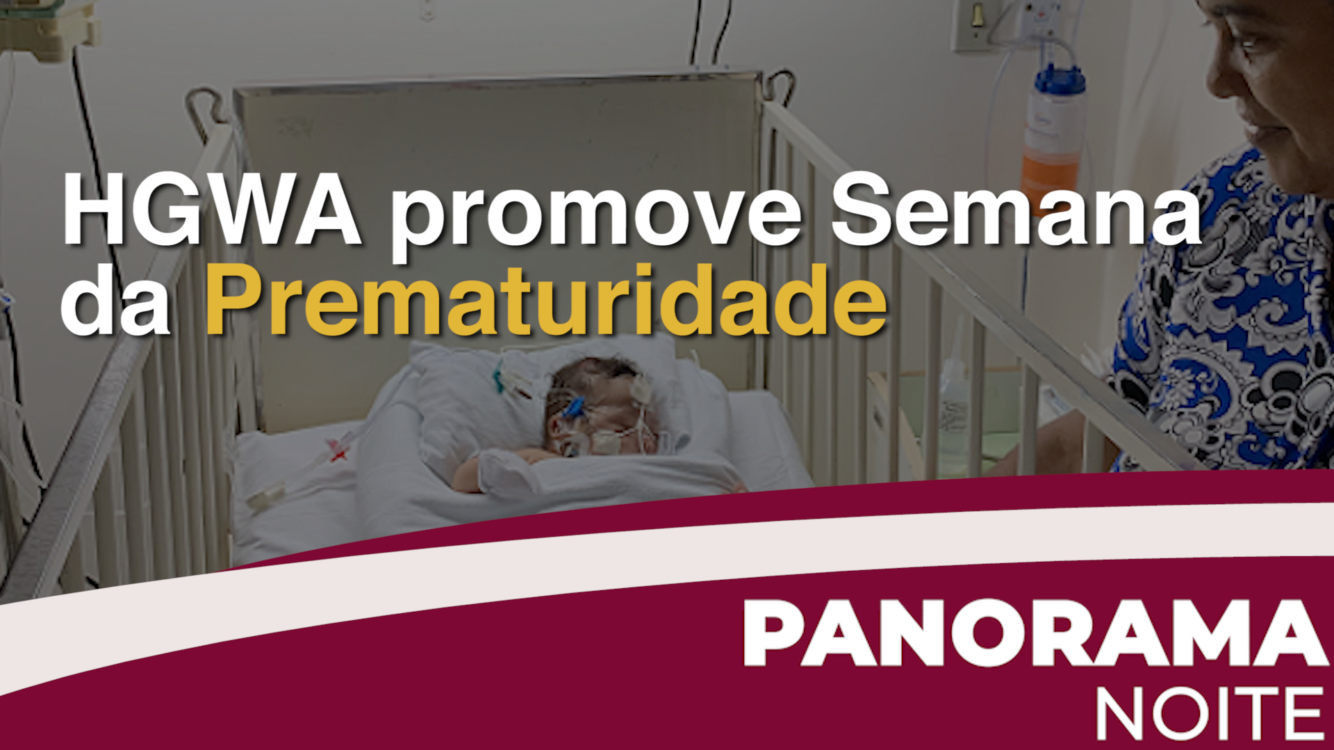 HGWA promove Semana da Prematuridade com palestras, workshops e atividades de conscientização