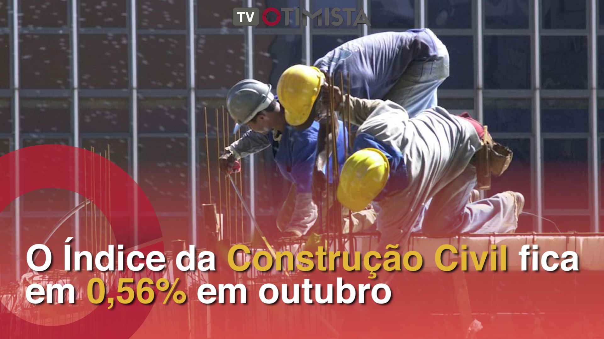 O Índice da Construção Civil fica em 0,56% em outubro, a segunda menor variação do Nordeste
