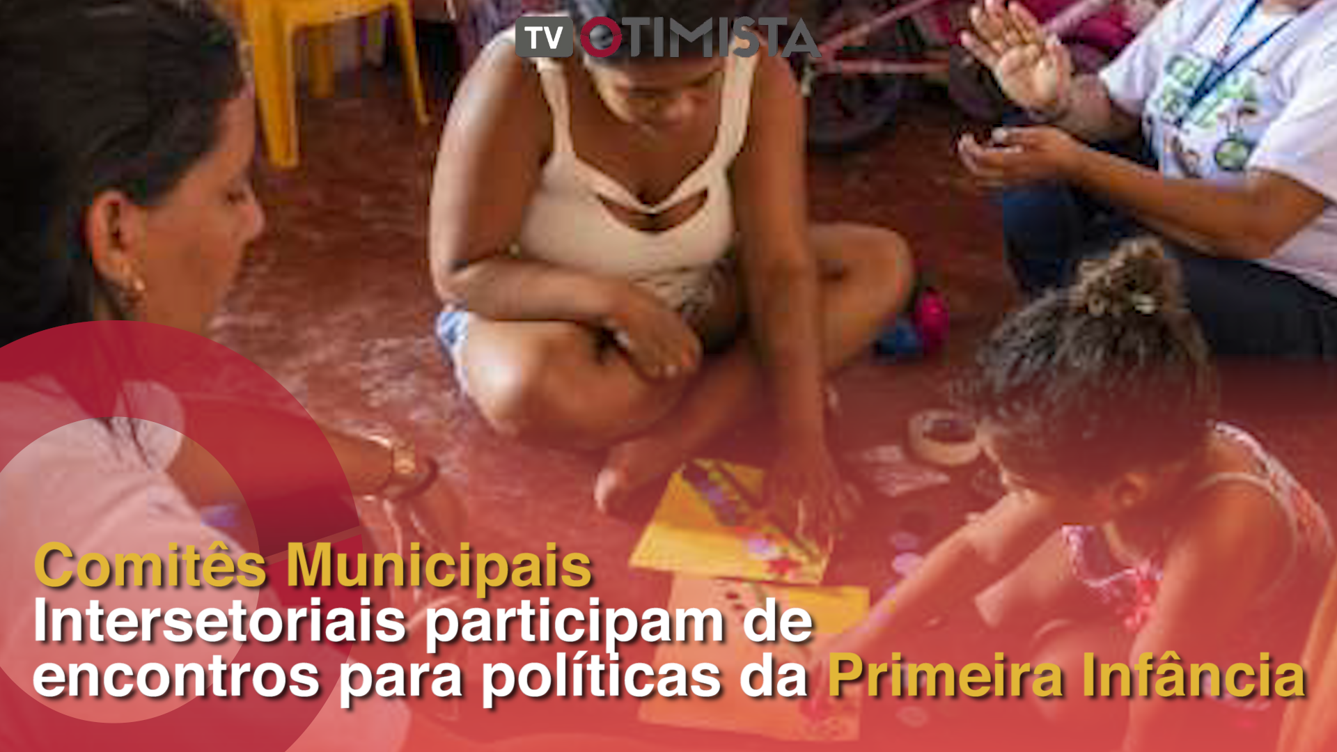 Comitês Municipais Intersetoriais participam de encontros para políticas da Primeira Infância