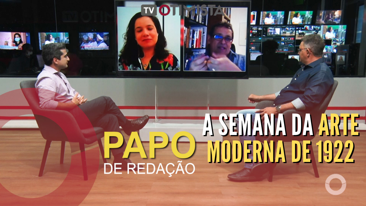 PAPO DE REDAÇÃO – A semana da arte moderna de 1922