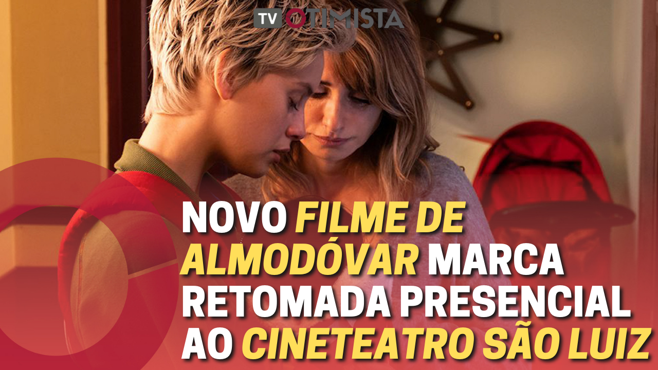 Novo filme de Almodóvar marca retomada de programação presencial do Cineteatro São Luiz