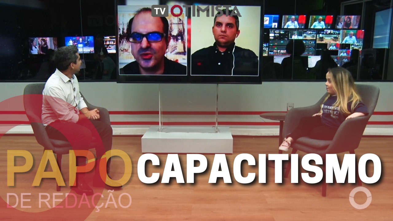 PAPO DE REDAÇÃO – CAPACITISMO