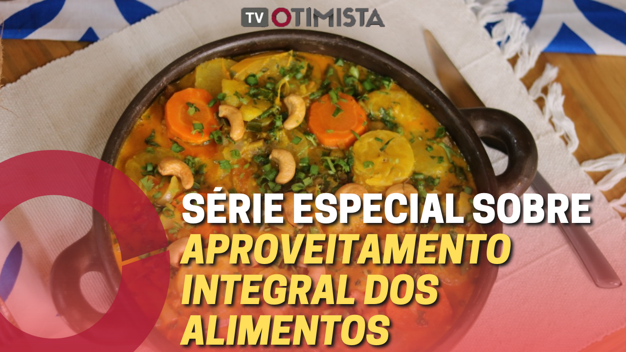 Escola de Gastronomia Social lança série especial sobre aproveitamento integral dos alimentos