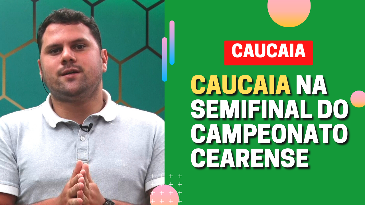 Caucaia na semifinal do campeonato cearense de 2022