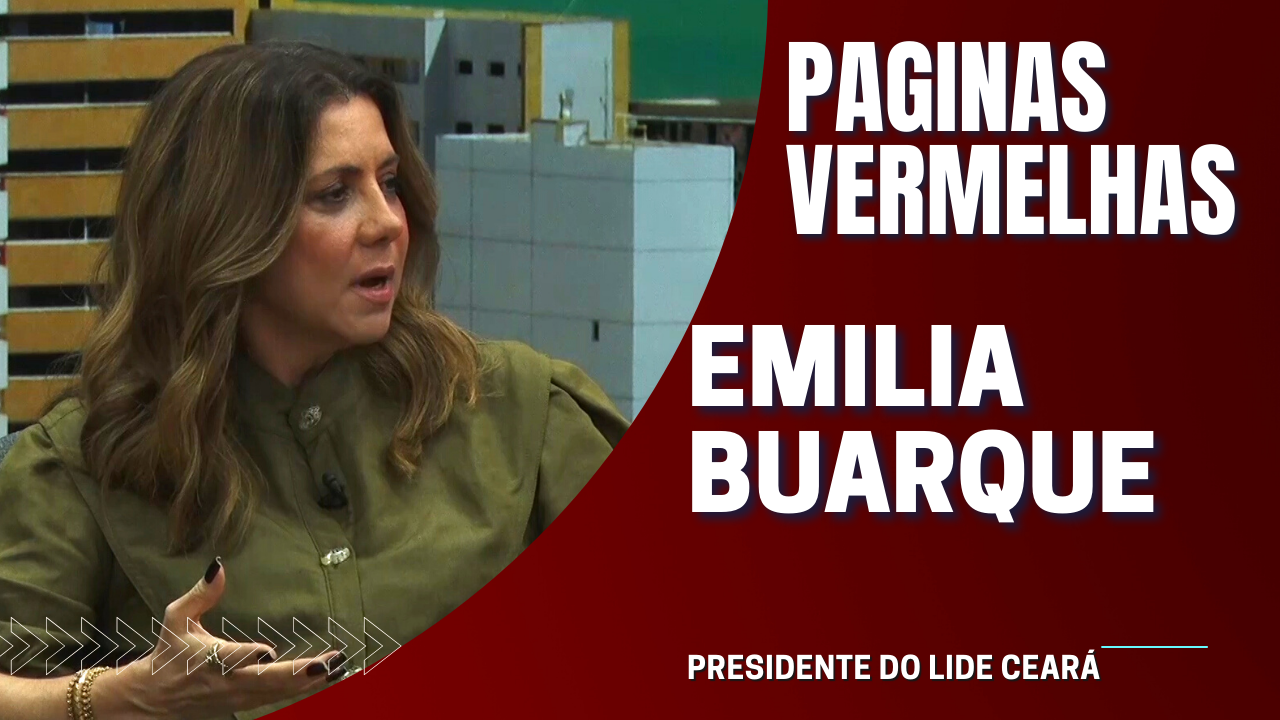 PÁGINAS VERMELHAS – PRES. DO LIDE CEARÁ EMILIA BUARQUE
