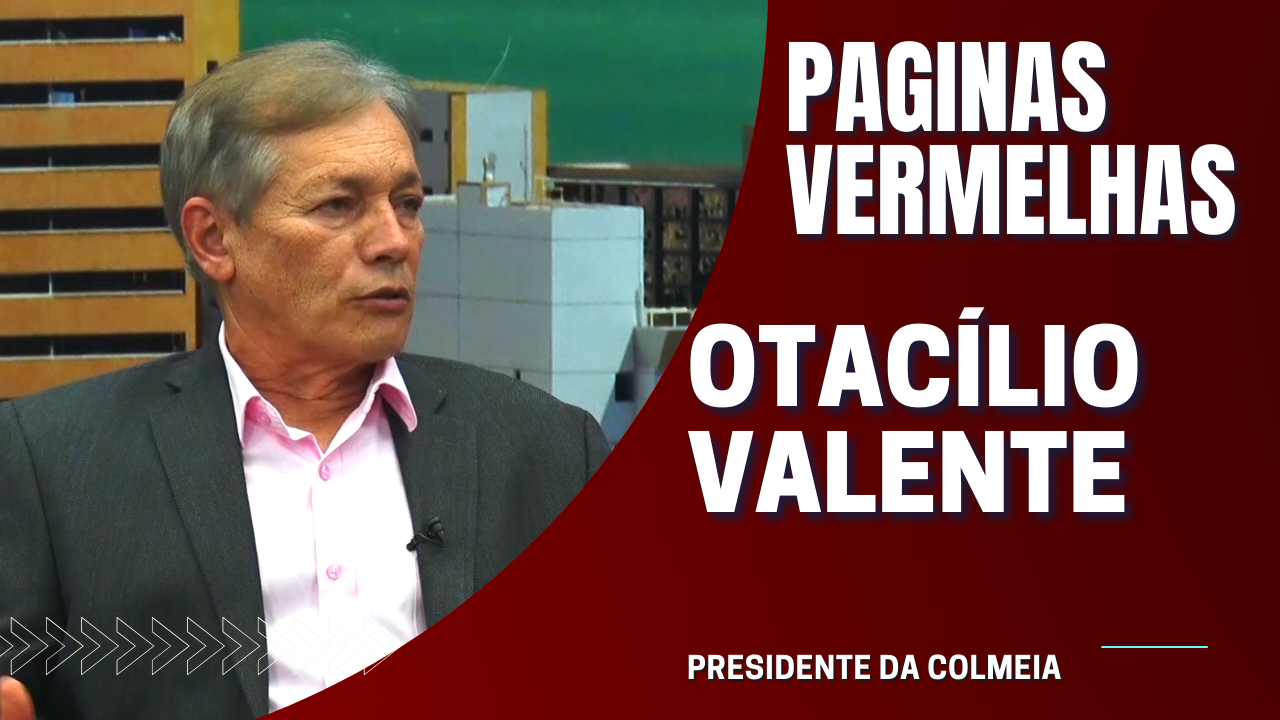 PAGINAS VERMELHAS – Presidente da Colmeia Otacílio Valente