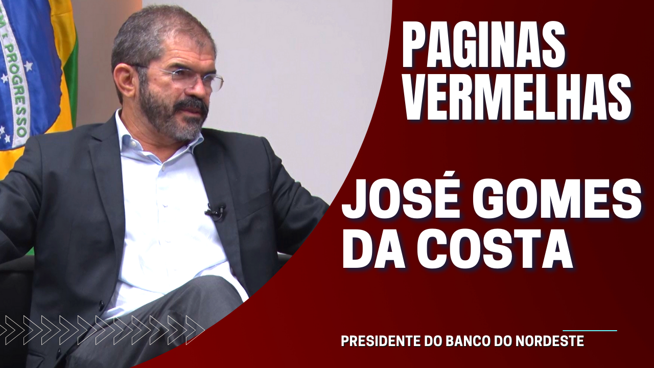 PRESIDENTE DO BANCO DO NORDESTE JOSÉ GOMES DA COSTA